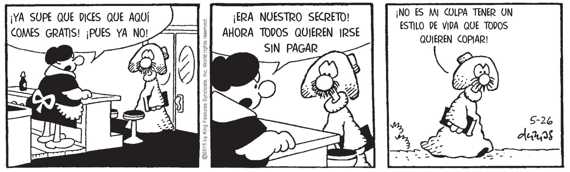 Illustration OCR: ¡YA SUPE QUE DICES QUE AQUÍ COMES GRATIS! ¡PUES YA NO! ¡ERA NUESTRO SECRETO! AHORA TODOS QUIEREN IRSE SIN PAGAR ¡NO ES M CULPA TENER UN ESTILO DE VIDA QUE TODOS QUIEREN COPIAR! 5-26 denas ¡YA SUPE QUE DICES QUE AQUÍ COMES GRATIS! ¡PUES YA NO! ¡ERA NUESTRO SECRETO! AHORA TODOS QUIEREN IRSE SIN PAGAR ¡NO ES M CULPA TENER UN ESTILO DE VIDA QUE TODOS QUIEREN COPIAR! 5-26 denas