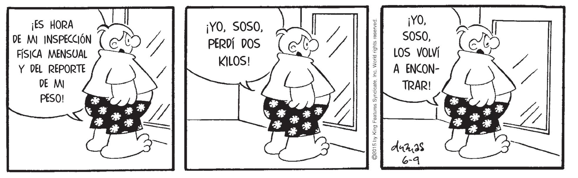 Gesture OCR: ¡YO¡ES HORA DE MI INSPECCIÓN FÍSICA MENSUAL Y DEL REPORTE ¡YOPERDÍ DOS LOS VOLVÍ A ENCON- TRAR! KILOS! DE MI PESO! 6-9 ¡YO¡ES HORA DE MI INSPECCIÓN FÍSICA MENSUAL Y DEL REPORTE ¡YOPERDÍ DOS LOS VOLVÍ A ENCON- TRAR! KILOS! DE MI PESO! 6-9