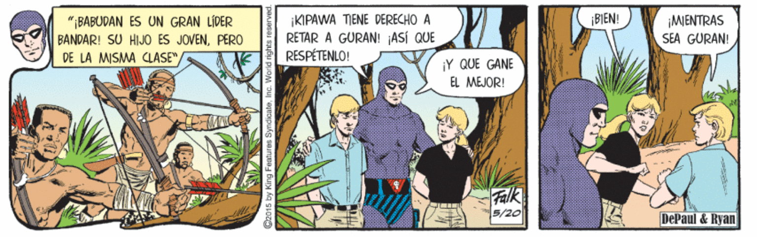 Comic book OCR: ¡KIPAWA TIENE DERECHO A RETAR A GURAN! ¡ASÍ QUE RESPÉTENLO! BIEN! "I BABUDAN ES UN GRAN LÍDER BANDAR! SU HIJO ES JOVENPERO ¡MIENTRAS SEA GURAN! DE LA MISMA CLASE"/ ¡Y QUE GANE EL MEJOR! Falk 5/20 DePaul & Ryan ¡KIPAWA TIENE DERECHO A RETAR A GURAN! ¡ASÍ QUE RESPÉTENLO! BIEN! "I BABUDAN ES UN GRAN LÍDER BANDAR! SU HIJO ES JOVENPERO ¡MIENTRAS SEA GURAN! DE LA MISMA CLASE"/ ¡Y QUE GANE EL MEJOR! Falk 5/20 DePaul & Ryan