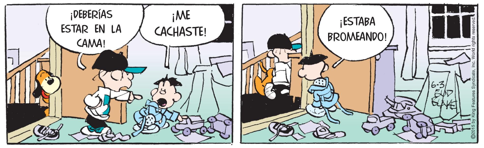 Line OCR: ¡DEBERÍAS ESTAR EN LA CAMA! ¡ME CACHASTE! ¡ESTABA BROMEANDO! ¡DEBERÍAS ESTAR EN LA CAMA! ¡ME CACHASTE! ¡ESTABA BROMEANDO!