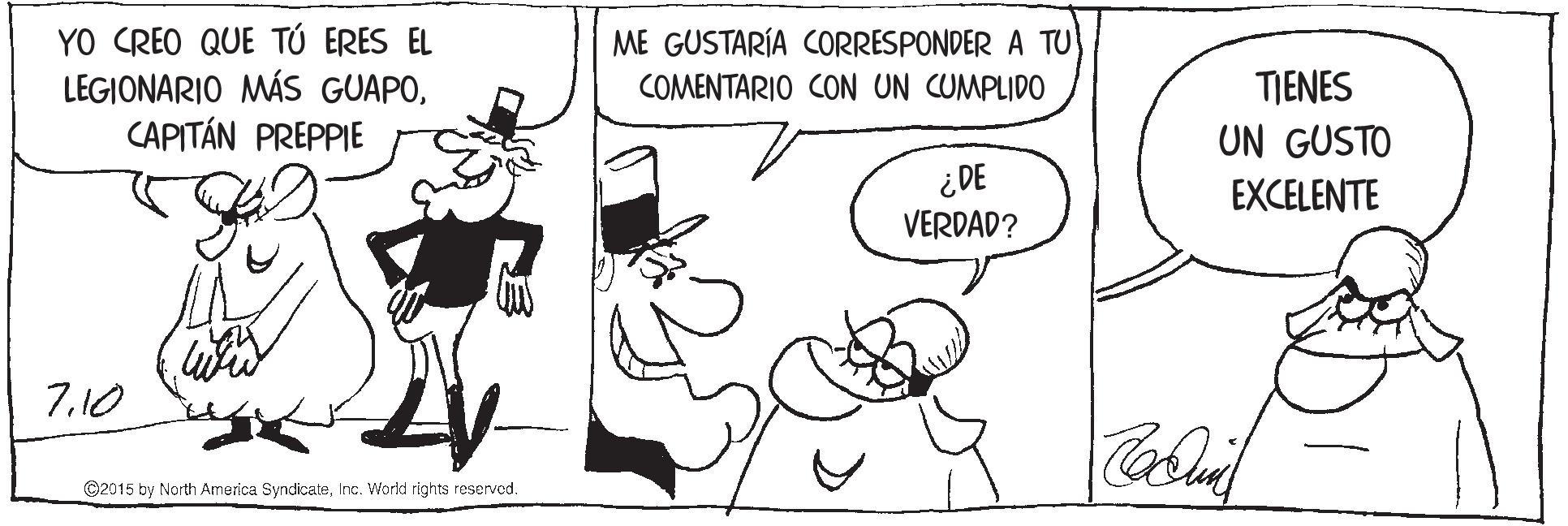 Font OCR: YO CREO QUE TÚ ERES EL LEGIONARIO MÁS GUAPOCAPITÁN PREPPIE ME GUSTARÍA CORRESPONDER A TU COMENTARIO CON UN CUMPLIDO TIENES UN GUSTO EXCELENTE ¿DE VERDAD? 7.10 ©2015 by North America SyndicateInc. World rights reserved. YO CREO QUE TÚ ERES EL LEGIONARIO MÁS GUAPOCAPITÁN PREPPIE ME GUSTARÍA CORRESPONDER A TU COMENTARIO CON UN CUMPLIDO TIENES UN GUSTO EXCELENTE ¿DE VERDAD? 7.10 ©2015 by North America SyndicateInc. World rights reserved.