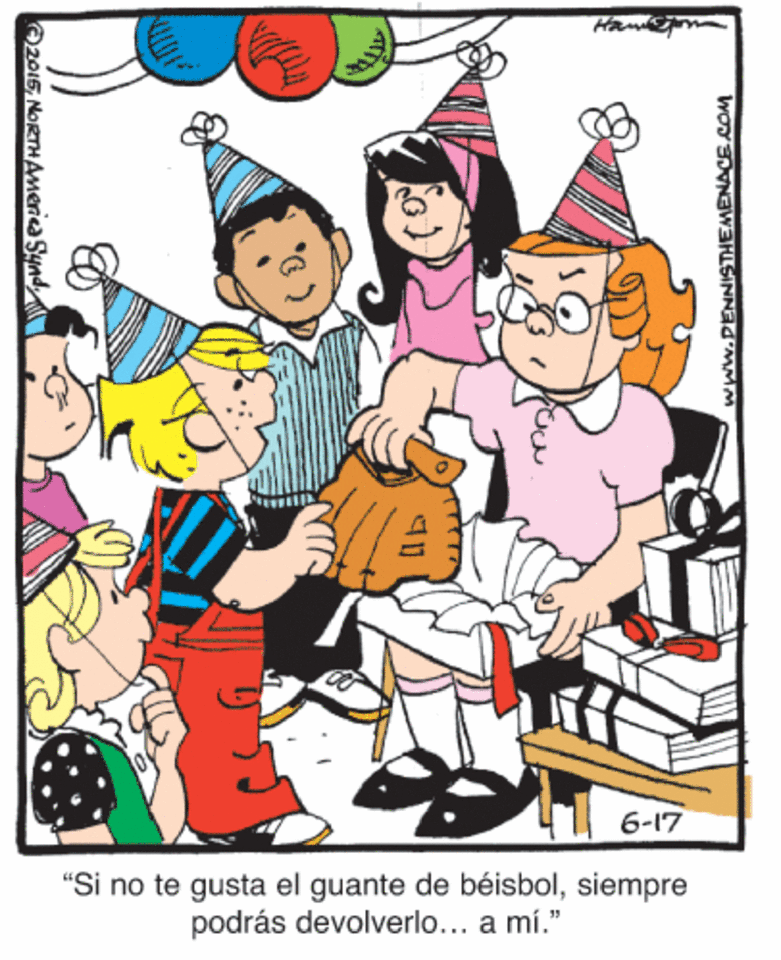 Illustration OCR: 6-17 "Si no te gusta el guante de béisbolsiempre podrás devolverlo... a mí." 2015NoRTHAMerica Synd 6-17 "Si no te gusta el guante de béisbolsiempre podrás devolverlo... a mí." 2015NoRTHAMerica Synd