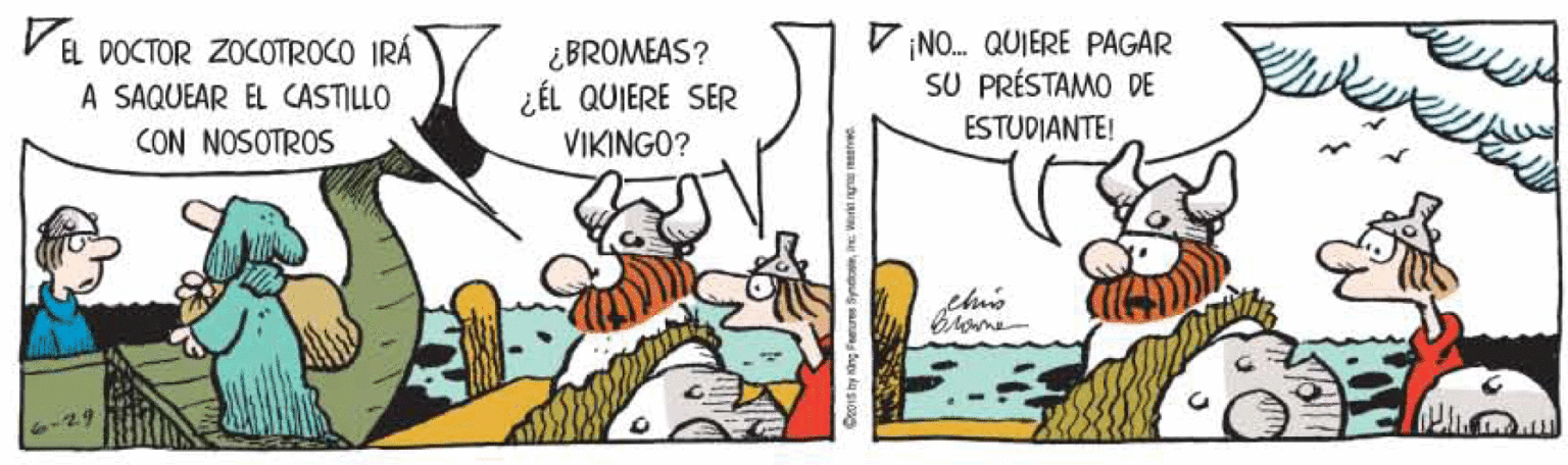 Parallel OCR: VEL DOCTOR ZOOTROCO IRÁ A SAQUEAR EL CASTILLO CON NOSOTROS ¿BROMEAS? ¿ÉL QUIERE SER VIKINGO? V INO. QUIERE PAGAR SU PRÉSTAMO DE ESTUDIANTE! VEL DOCTOR ZOOTROCO IRÁ A SAQUEAR EL CASTILLO CON NOSOTROS ¿BROMEAS? ¿ÉL QUIERE SER VIKINGO? V INO. QUIERE PAGAR SU PRÉSTAMO DE ESTUDIANTE!