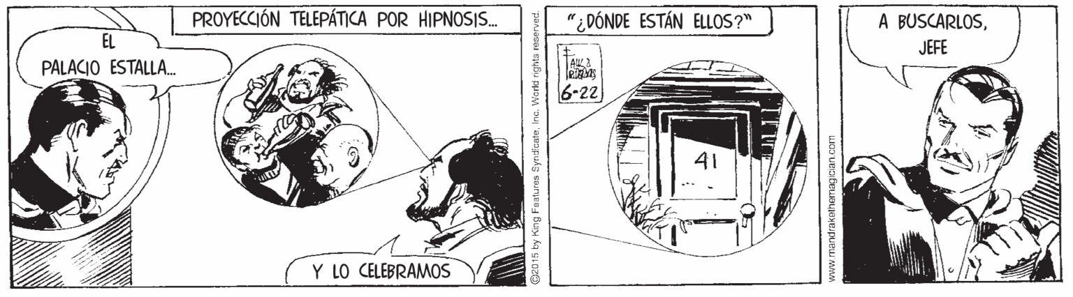 Fictional character OCR: PROYECCIÓN TELEPÁTICA POR HIPNOSS. "¿DÓNDE ESTÁN ELLOS?" A BUSCARLOSEL JEFE PALACIO ESTALLA. ALA 6-22 41 Y LO CELEBRAMOS PROYECCIÓN TELEPÁTICA POR HIPNOSS. "¿DÓNDE ESTÁN ELLOS?" A BUSCARLOSEL JEFE PALACIO ESTALLA. ALA 6-22 41 Y LO CELEBRAMOS
