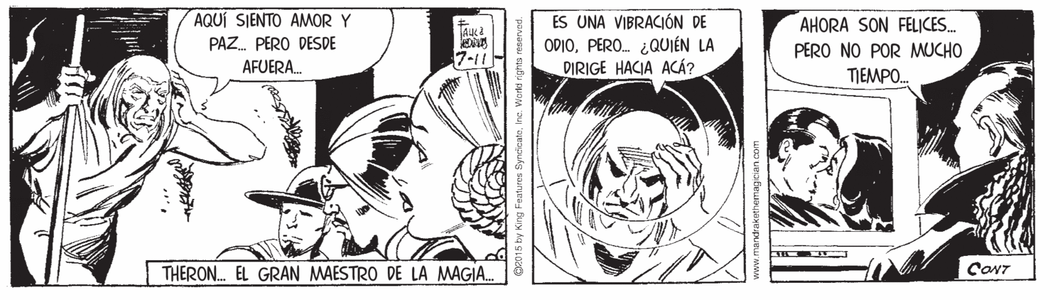 Gesture OCR: AQUÍ SIENTO AMOR Y ES UNA VIBRACIÓN DE ODIOPERO. ¿QUIÉN LA DIRIGE HACIA ACÁ? AHORA SON FELICES. PAZ. PERO DESDE PERO NO POR MUCHO 7-11- AFUERA. TIEMPO. THERON. EL GRAN MAESTRO DE LA MAGIA. CONT O2015 by King Features SyncicateInc. Warld rights reserved. AQUÍ SIENTO AMOR Y ES UNA VIBRACIÓN DE ODIOPERO. ¿QUIÉN LA DIRIGE HACIA ACÁ? AHORA SON FELICES. PAZ. PERO DESDE PERO NO POR MUCHO 7-11- AFUERA. TIEMPO. THERON. EL GRAN MAESTRO DE LA MAGIA. CONT O2015 by King Features SyncicateInc. Warld rights reserved.