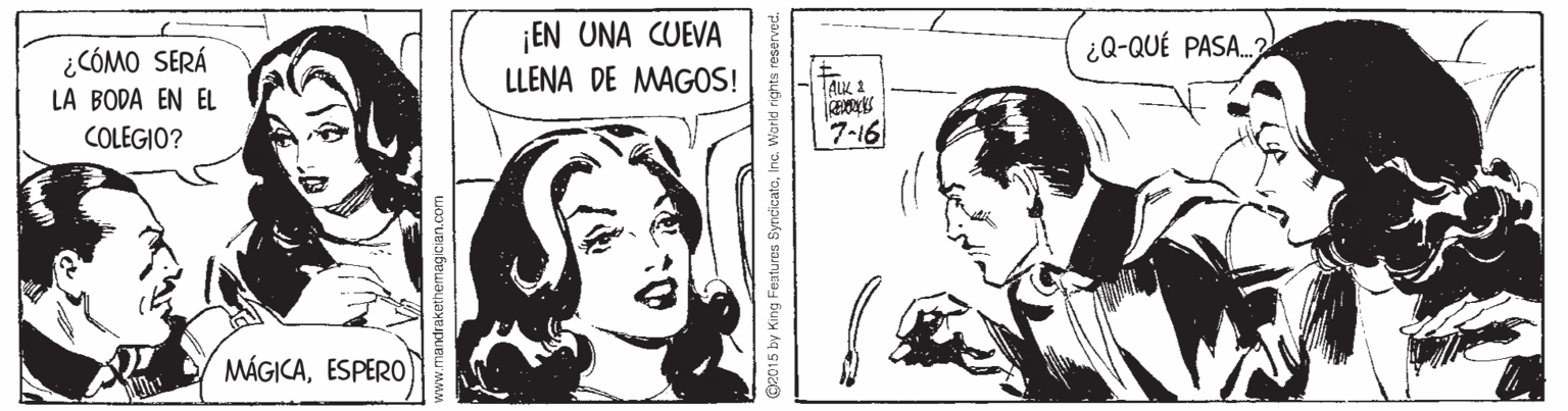 Font OCR: EN UNA CUEVA LLENA DE MAGOS! ¿CÓMO SERÁ ¿Q-QUÉ PASA. ALK 2 LA BODA EN EL COLEGIO? 7-16 MÁGICAESPERO) 5 by King Features Syn EN UNA CUEVA LLENA DE MAGOS! ¿CÓMO SERÁ ¿Q-QUÉ PASA. ALK 2 LA BODA EN EL COLEGIO? 7-16 MÁGICAESPERO) 5 by King Features Syn