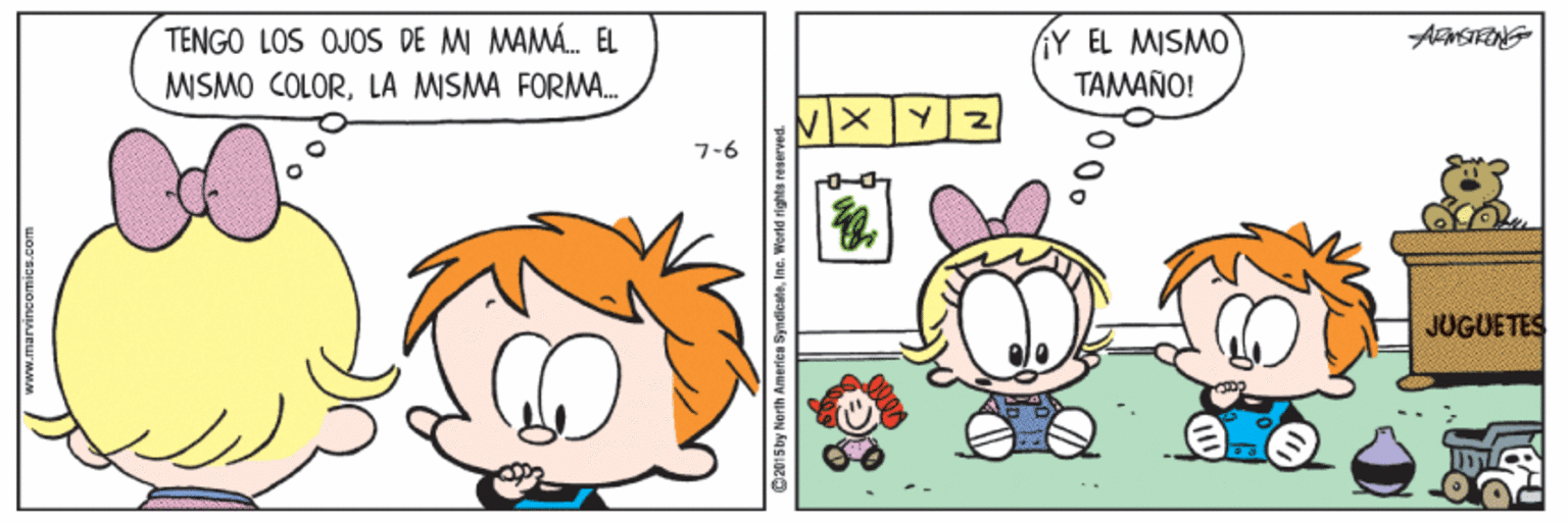 Yellow OCR: TENGO LOS OJOS DE M MAMÁ. EL MISMO COLORLA MISMA FORMA. AY EL MISMO TAMAÑO! 7-6 JUGUETES www.marvincomics.com C2015 by North America SyndlicateInc. Werkd righta reserved. TENGO LOS OJOS DE M MAMÁ. EL MISMO COLORLA MISMA FORMA. AY EL MISMO TAMAÑO! 7-6 JUGUETES www.marvincomics.com C2015 by North America SyndlicateInc. Werkd righta reserved.