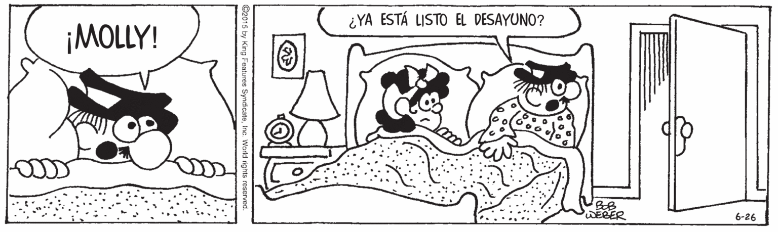 Slope OCR: ¿YA ESTÁ LISTO EL DESAYUNO? ¡MOLLY! WEBER 6-26 ¿YA ESTÁ LISTO EL DESAYUNO? ¡MOLLY! WEBER 6-26