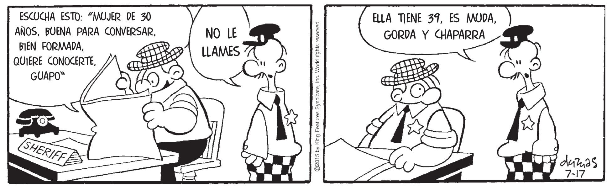 Line OCR: ELLA TIENE 39ESCUCHA ESTO: "MUJER DE 30 AÑOSGORDA Y CHAPARRA NO LE LLAMES QUIERE CONOCERTEGUAPO" SHERIFF 7-17 World rights reserved ELLA TIENE 39ES MUDAESCUCHA ESTO: "MUJER DE 30 AÑOSBUENA PARA CONVERSARBIEN FORMADAGORDA Y CHAPARRA NO LE LLAMES QUIERE CONOCERTEGUAPO" SHERIFF 7-17 World rights reserved