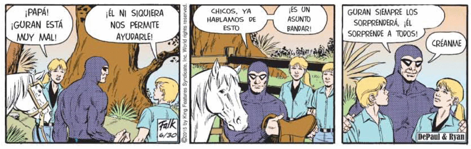 Publication OCR: ¡PAPÁ! ¡GURAN ESTÁ ÉL NI SIQUIERA NOS PERMITE AYUDARLE! ES UN ASUNTO CHICOSYA GURAN SIEMPRE LOS HABLAMOS DE SORPRENDERÁJÉL ESTO BANDAR! SORPRENDE A TODOS! MUY MAL! CRÉANME Falk DePaul & Ryan by King Features s ¡PAPÁ! ¡GURAN ESTÁ ÉL NI SIQUIERA NOS PERMITE AYUDARLE! ES UN ASUNTO CHICOSYA GURAN SIEMPRE LOS HABLAMOS DE SORPRENDERÁJÉL ESTO BANDAR! SORPRENDE A TODOS! MUY MAL! CRÉANME Falk DePaul & Ryan by King Features s