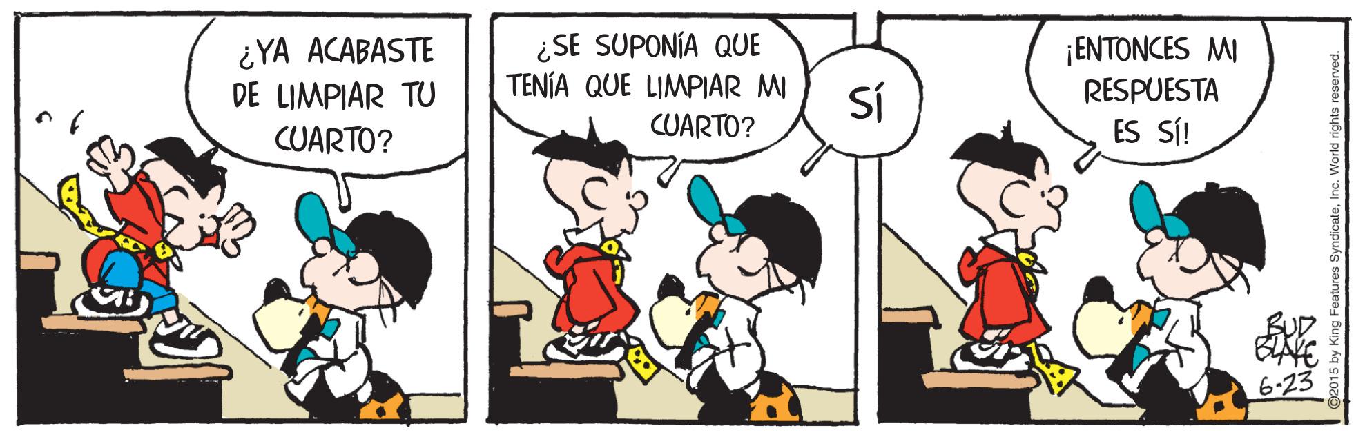 Art OCR: ¿YA ACABASTE DE LIMPIAR TU CUARTO? ¿SE SUPONÍA QUE TENÍA QUE LIMPIAR MI ¡ENTONCES MI RESPUESTA SÍ CUARTO? ES SÍ! BUD 6-23 ¿YA ACABASTE DE LIMPIAR TU CUARTO? ¿SE SUPONÍA QUE TENÍA QUE LIMPIAR MI ¡ENTONCES MI RESPUESTA SÍ CUARTO? ES SÍ! BUD 6-23