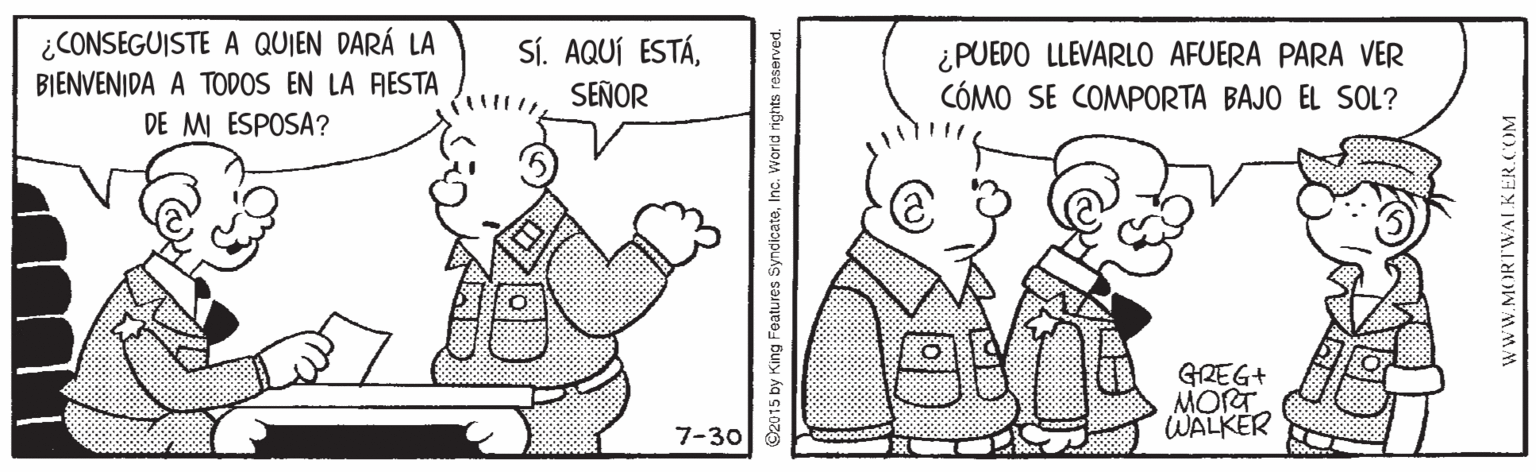 Finger OCR: ¿CONSEGUISTE A QUIEN DARÁ LA BIENVENIDA A TODOS EN LA RESTA DE MI ESPOSA? SÍ. AQUÍ ESTÁSEÑOR ¿PUEDO LLEVARLO AFUERA PARA VER CÓMO SE COMPORTA BAJO EL SOL? GZEG+ MORT WALKER 7-30 ©2015 by King Features SyndicateInc. World rights reserved. wwW.MORTWALK ¿CONSEGUISTE A QUIEN DARÁ LA BIENVENIDA A TODOS EN LA RESTA DE MI ESPOSA? SÍ. AQUÍ ESTÁSEÑOR ¿PUEDO LLEVARLO AFUERA PARA VER CÓMO SE COMPORTA BAJO EL SOL? GZEG+ MORT WALKER 7-30 ©2015 by King Features SyndicateInc. World rights reserved. wwW.MORTWALK