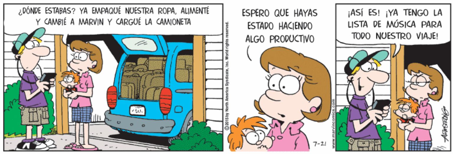 Automotive exterior OCR: ¿DÓNDE ESTABAS? YA EMPAQUÉ NUESTRA ROPAALIMENTÉ Y CAMBIÉ A MARVIN Y CARGUÉ LA CAMIONETA ¡ASÍ ES! ¡YA TENGO LA LISTA DE MÚSICA PARA ESPERO QUE HAYAS ESTADO HACIENDO ÁLGO PRODUCTIVO TODO NUESTRO VIAJE! 7-21 MITI ¿DÓNDE ESTABAS? YA EMPAQUÉ NUESTRA ROPAALIMENTÉ Y CAMBIÉ A MARVIN Y CARGUÉ LA CAMIONETA ¡ASÍ ES! ¡YA TENGO LA LISTA DE MÚSICA PARA ESPERO QUE HAYAS ESTADO HACIENDO ÁLGO PRODUCTIVO TODO NUESTRO VIAJE! 7-21 MITI
