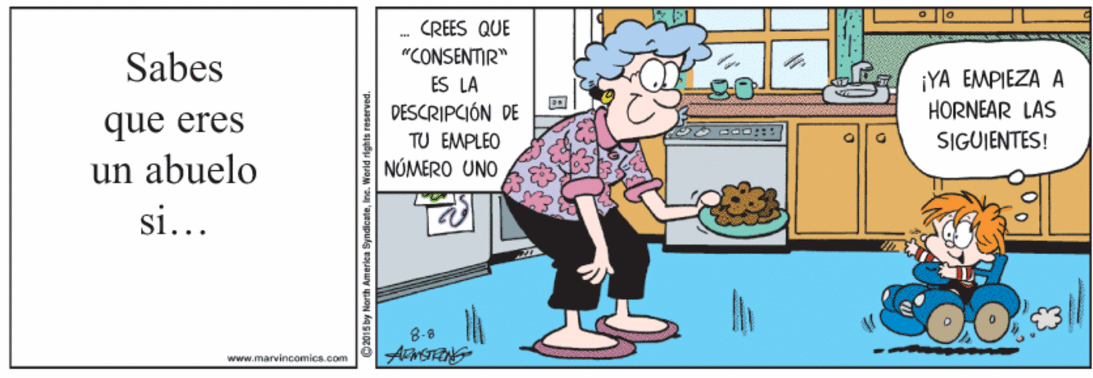 Animation OCR: CREES QUE "CONSENTIR" Sabes ¡YA EMPIEZA A HORNEAR LAS ES LA DESCRIPCIÓN DE TU EMPLEO NÚMERO UNO que eres SIGUIENTES! un abuelo si... ASTEZ www.maruincomics.eom CREES QUE "CONSENTIR" Sabes ¡YA EMPIEZA A HORNEAR LAS ES LA DESCRIPCIÓN DE TU EMPLEO NÚMERO UNO que eres SIGUIENTES! un abuelo si... ASTEZ www.maruincomics.eom
