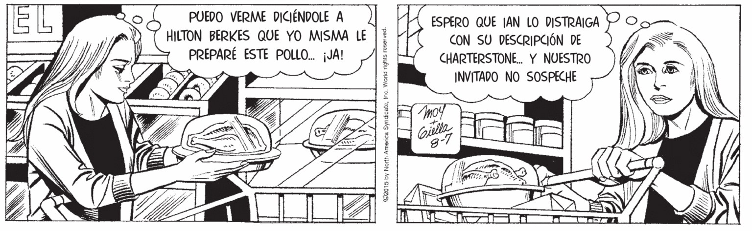 Drawing OCR: EL PUEDO VERME DICIÉNDOLE A HILTON BERKES QUE YO MISMA LE ESPERO QUE IAN LO DISTRAIGA CON SU DESCRIPCIÓN DE CHARTERSTONE. Y NUESTRO PREPARÉ ESTE POLLO. ¡JA! INVITADO NO SOSPECHE moy 8-7 EL PUEDO VERME DICIÉNDOLE A HILTON BERKES QUE YO MISMA LE ESPERO QUE IAN LO DISTRAIGA CON SU DESCRIPCIÓN DE CHARTERSTONE. Y NUESTRO PREPARÉ ESTE POLLO. ¡JA! INVITADO NO SOSPECHE moy 8-7