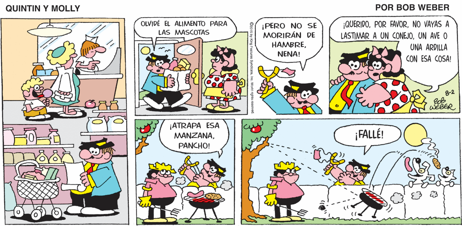 Art OCR: QUINTIN Y MOLLY POR BOB WEBER OLVIDÉ EL ALIMENTO PARA QUERIDONO VAYAS A LASTIMAR A UN CONEJOUN AVE O UNA ARDILLA CON ESA COSA! ¡PERO NO SE MORIRÁN DE LAS MASCOTAS HAMBRENENA! 8-2 ¡ATRAPA ESA MANZANA¡FALLÉ! PANCHO! QUINTIN Y MOLLY POR BOB WEBER OLVIDÉ EL ALIMENTO PARA QUERIDOPOR FAVORNO VAYAS A LASTIMAR A UN CONEJOUN AVE O UNA ARDILLA CON ESA COSA! ¡PERO NO SE MORIRÁN DE LAS MASCOTAS HAMBRENENA! 8-2 ¡ATRAPA ESA MANZANA¡FALLÉ! PANCHO!