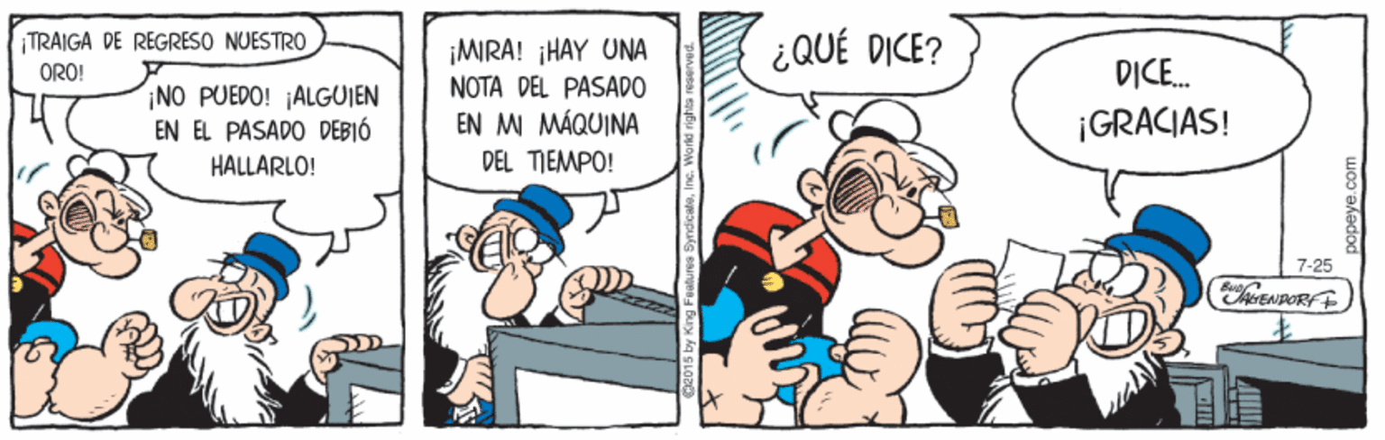 Mammal OCR: ¡TRAIGA DE REGRESO NUESTRO ¿QUÉ DICE? ¡MIRA! ¡HAY UNA NOTA DEL PASADO EN MI MÁQUINA DEL TIEMPO! ORO! D?CE. NO PUEDO! ALGUIEN EN EL PASADO DEBIÓ ¡GRACIAS! HALLARLO! 7-25 ENPOR ¡TRAIGA DE REGRESO NUESTRO ¿QUÉ DICE? ¡MIRA! ¡HAY UNA NOTA DEL PASADO EN MI MÁQUINA DEL TIEMPO! ORO! D?CE. NO PUEDO! ALGUIEN EN EL PASADO DEBIÓ ¡GRACIAS! HALLARLO! 7-25 ENPOR