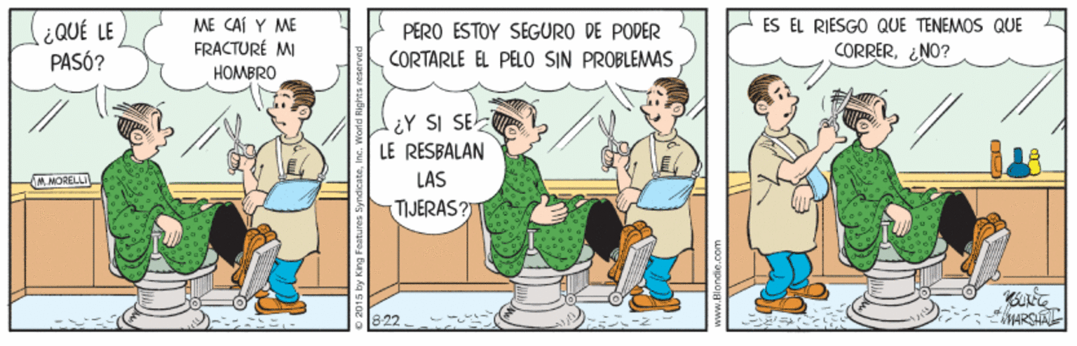 Parallel OCR: eQUÉ LE PASÓ? ME CAÍ Y ME FRACTURÉ MI HOMBRO PERO ESTOY SEGURO DE PODER ES EL RIESGO QUE TENEMOS QUE CORTARLE EL PELO SIN PROBLEMAS CORRERINO? ¿Y SI SE LE RESBALAN MMORELLI LAS TIJERAS?) MARSHA eQUÉ LE PASÓ? ME CAÍ Y ME FRACTURÉ MI HOMBRO PERO ESTOY SEGURO DE PODER ES EL RIESGO QUE TENEMOS QUE CORTARLE EL PELO SIN PROBLEMAS CORRERINO? ¿Y SI SE LE RESBALAN MMORELLI LAS TIJERAS?) MARSHA