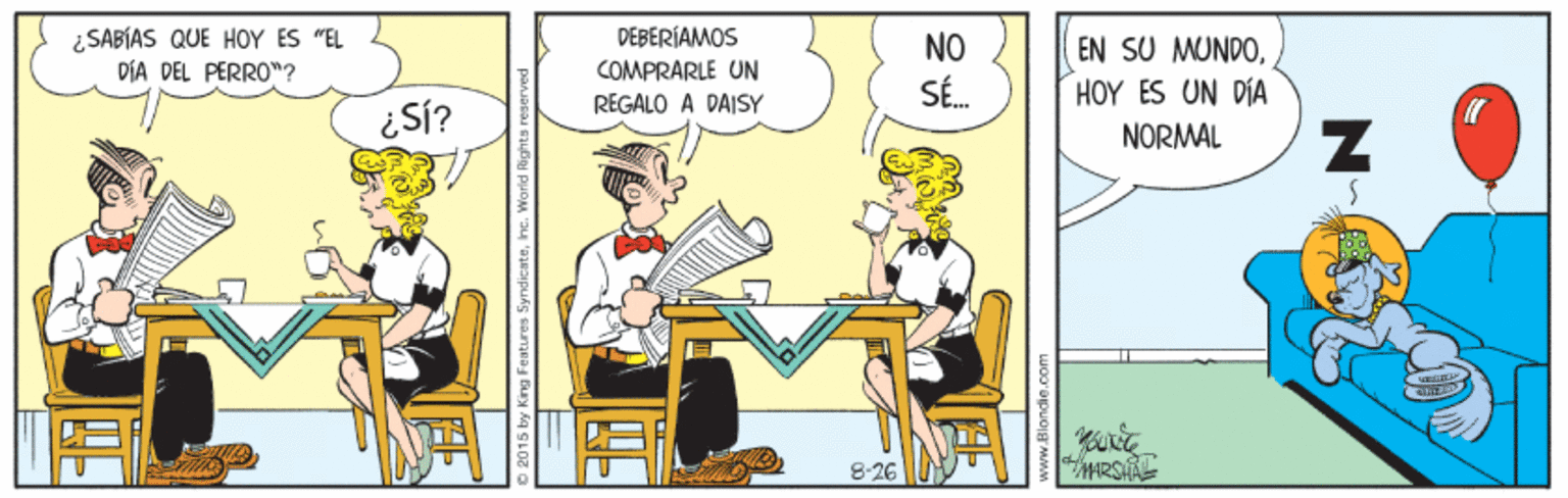 Rectangle OCR: ¿SABÍAS QUE HOY ES "EL DÍA DEL PERRO"? DEBERÍAMOS COMPRARLE UN REGALO A DAISY NO EN SU MUNDOHOY ES UN DIA SÉ. ¿Sí? NORMAL 8:26 RS ¿SABÍAS QUE HOY ES "EL DÍA DEL PERRO"? DEBERÍAMOS COMPRARLE UN REGALO A DAISY NO EN SU MUNDOHOY ES UN DIA SÉ. ¿Sí? NORMAL 8:26 RS