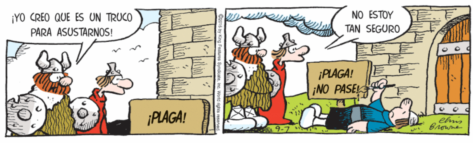Illustration OCR: ¡YO CREO QUE ES UN TRUCO PARA ASUSTARNOS! NO ESTOY TAN SEGURO ¡PLAGA! ¡NO PASE PLAGA! Browne ¡YO CREO QUE ES UN TRUCO PARA ASUSTARNOS! NO ESTOY TAN SEGURO ¡PLAGA! ¡NO PASE PLAGA! Browne
