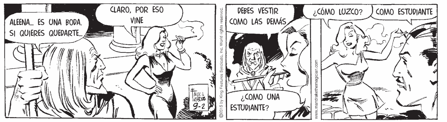 Line OCR: CLAROPOR ESO DEBES VESTIR ¿CÓMO LUZCO? COMO ESTUDIANTE ALEENA. ES UNA BODA. VINE COMO LAS DEMÁSSI QUIERES QUEDARTE. TALKI ¿COMO UNA ESTUDIANTE? 9-2 ww.mandrakethemagcian.com CLAROPOR ESO DEBES VESTIR ¿CÓMO LUZCO? COMO ESTUDIANTE ALEENA. ES UNA BODA. VINE COMO LAS DEMÁSSI QUIERES QUEDARTE. TALKI ¿COMO UNA ESTUDIANTE? 9-2 ww.mandrakethemagcian.com