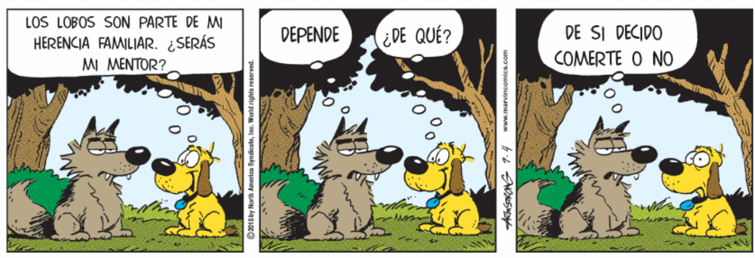 Sharing OCR: LOS LOBOS SON PARTE DE MI HERENCIA FAMILIAR. ¿SERÁS MI MENTOR? DE SI DECIDO COMERTE O NO DEPENDE EDE QUÉ? 015by North America SyndicateIno. World rights reserved. LOS LOBOS SON PARTE DE MI HERENCIA FAMILIAR. ¿SERÁS MI MENTOR? DE SI DECIDO COMERTE O NO DEPENDE EDE QUÉ? 015by North America SyndicateIno. World rights reserved.