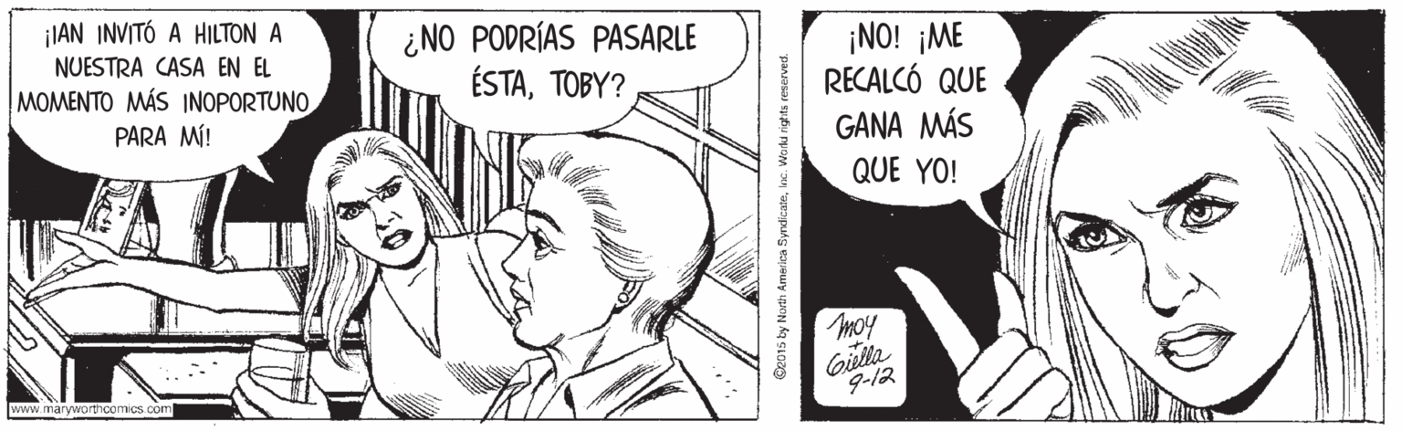 Gesture OCR: ¡IAN INVITÓ A HILTON A NUESTRA CASA EN EL MOMENTO MÁS INOPORTUNO¿NO PODRÍAS PASARLE ÉSTATOBY? ¡NO! ¡ME RECALCÓ QUE PARA MÍ! GANA MÁS QUE YO! moy Gilla 9-12 www.marywortthoomics.com S2015 by North Ame ¡IAN INVITÓ A HILTON A NUESTRA CASA EN EL MOMENTO MÁS INOPORTUNO¿NO PODRÍAS PASARLE ÉSTATOBY? ¡NO! ¡ME RECALCÓ QUE PARA MÍ! GANA MÁS QUE YO! moy Gilla 9-12 www.marywortthoomics.com S2015 by North Ame