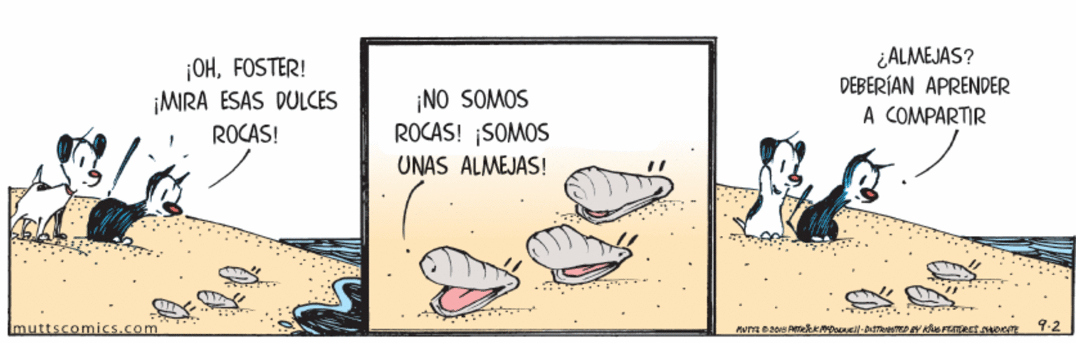 Illustration OCR: ¡OHFOSTER! ¡MIRA ESAS DULCES ¿ALMEJAS? DEBERÍAN APRENDER A COMPARTIR ¡NO SOMOS ROCAS! SOMOS UNAS ALMEJAS! ROCAS! Imuttscomics.com 9-2 ¡OHFOSTER! ¡MIRA ESAS DULCES ¿ALMEJAS? DEBERÍAN APRENDER A COMPARTIR ¡NO SOMOS ROCAS! SOMOS UNAS ALMEJAS! ROCAS! Imuttscomics.com 9-2