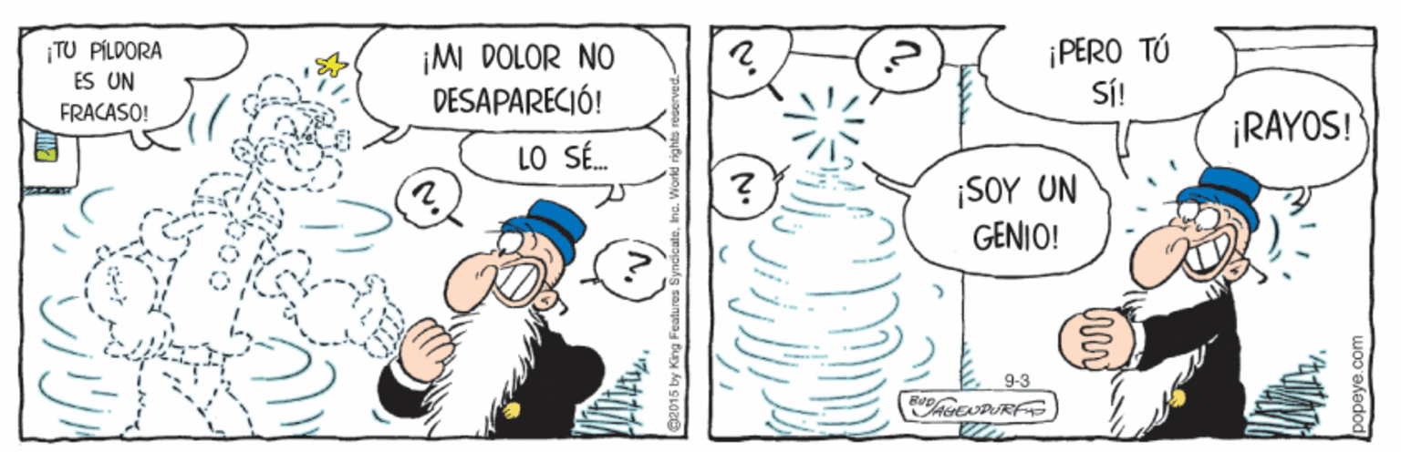 Parallel OCR: ¡PERO TÚ Sj! TU PILDORA ¡M DOLOR NO DESAPARECIÓ! ES UN FRACASO! ¡RAYOS! LO SÉ. ¡SOY UN GENIO! ¡PERO TÚ Sj! TU PILDORA ¡M DOLOR NO DESAPARECIÓ! ES UN FRACASO! ¡RAYOS! LO SÉ. ¡SOY UN GENIO!