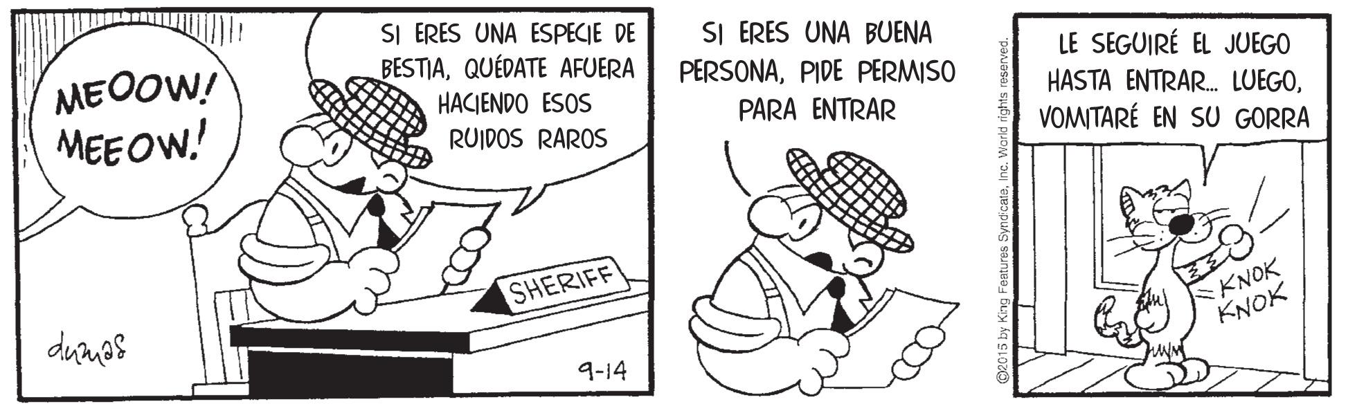 Line OCR: MEOOW! MEEOW! SI ERES UNA ESPECIE DE BESTIAQUÉDATE AFUERA SI ERES UNA BUENA PERSONAPIDE PERMISO LE SEGUIRÉ EL JUEGO HACIENDO ESOS HASTA ENTRAR. LUEGOVOMITARÉ EN SU GORRA PARA ENTRAR RUIDOS RAROS SHERIFF dumas KNOK KNOK 9-14 MEOOW! MEEOW! SI ERES UNA ESPECIE DE BESTIAQUÉDATE AFUERA SI ERES UNA BUENA PERSONAPIDE PERMISO LE SEGUIRÉ EL JUEGO HACIENDO ESOS HASTA ENTRAR. LUEGOVOMITARÉ EN SU GORRA PARA ENTRAR RUIDOS RAROS SHERIFF dumas KNOK KNOK 9-14