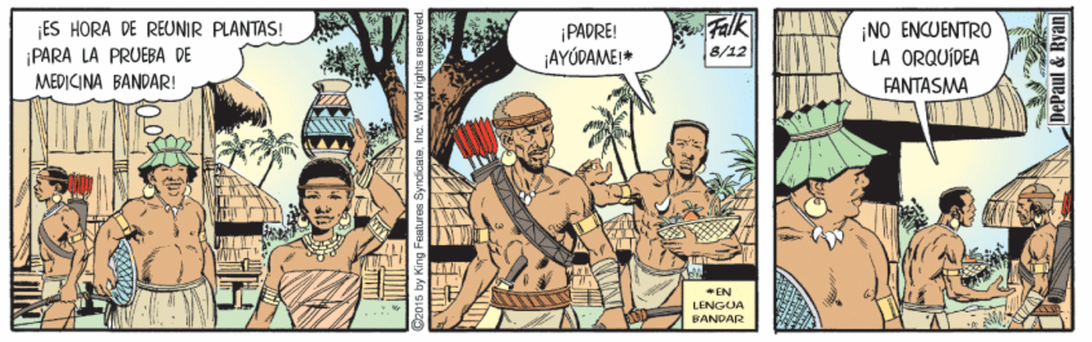 Art OCR: ¡ES HORA DE REUNIR PLANTAS! ¡PARA LA PRUEBA DE MEDICINA BANDAR! ¡PADRE! ¡AYÚDAME* Falk NO ENCUENTR0 LA ORQUÍDEA 8/12 FANTASMA *EN LENGUA BANDAR ateInc. World rights re ¡ES HORA DE REUNIR PLANTAS! ¡PARA LA PRUEBA DE MEDICINA BANDAR! ¡PADRE! ¡AYÚDAME* Falk NO ENCUENTR0 LA ORQUÍDEA 8/12 FANTASMA *EN LENGUA BANDAR ateInc. World rights re