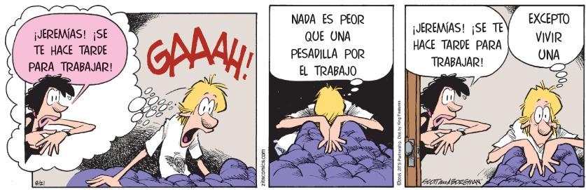 Fiction OCR: EXCEPTO NADA ÉS PÉOR QUE UNA JEREMÍAS! SE TE GAA4 ¡JEREMÍAS! SE TE HACE TARDE VIVIR HACE TARDE PARA PESAPILLA POR UNA PARA TRABAJAR! TRABAJAR! EL TRABAJO EXCEPTO NADA ÉS PÉOR QUE UNA JEREMÍAS! SE TE GAA4 ¡JEREMÍAS! SE TE HACE TARDE VIVIR HACE TARDE PARA PESAPILLA POR UNA PARA TRABAJAR! TRABAJAR! EL TRABAJO