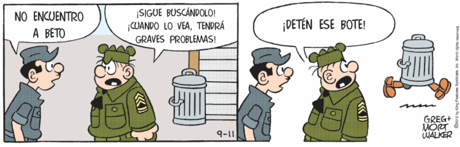 Illustration OCR: ¡SIGUE BUSCÁNDOLO! ¡WANDO LO VEATENDRÁ GRAVES PROBLEMAS! NO ENCUENTRO ¡DETÉN ESE BOTE! A BETO m GREG+ MORT WALKER 9-11 ¡SIGUE BUSCÁNDOLO! ¡WANDO LO VEATENDRÁ GRAVES PROBLEMAS! NO ENCUENTRO ¡DETÉN ESE BOTE! A BETO m GREG+ MORT WALKER 9-11