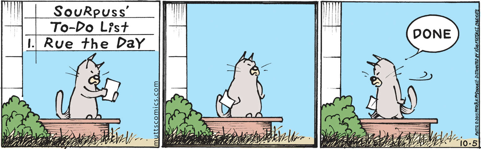 Art OCR: SOURPUSS' To-Do List 1. Rue the Day DONE nuttscomicS.com SOURPUSS' To-Do List 1. Rue the Day DONE nuttscomicS.com