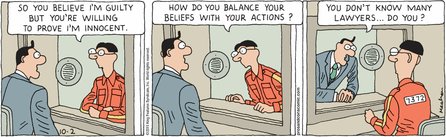 Font OCR: sO YOU BELIEVE I'M GUILTY BUT YOU'RE WILLING TO PROVE I'M INNOCENT. HOW DO YOU BALANCE YOUR BELIEFS WITH YOUR ACTIONS ? YOU DON'T KNOW MANY LAWYERS... DO YOU ? 73 72 NO-2 sO YOU BELIEVE I'M GUILTY BUT YOU'RE WILLING TO PROVE I'M INNOCENT. HOW DO YOU BALANCE YOUR BELIEFS WITH YOUR ACTIONS ? YOU DON'T KNOW MANY LAWYERS... DO YOU ? 73 72 NO-2