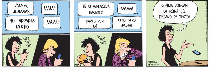 Humour OCR: VAMOSJEREMÍAS MAMÁ TE COMPLACERÁ ¡MAMÁ! ¡CONNIE DUNCANLA REINA DEL RÉGAÑO DE TEXTO! HACERLO NO TARDARÁS ¡MAMÁ! MUCHO HAZLO POR BUENO. PEROMÍ ¡BASTA! TAP! TAP! TAP! TAP! Ap! TAP! VAMOSJEREMÍAS MAMÁ TE COMPLACERÁ ¡MAMÁ! ¡CONNIE DUNCANLA REINA DEL RÉGAÑO DE TEXTO! HACERLO NO TARDARÁS ¡MAMÁ! MUCHO HAZLO POR BUENO. PEROMÍ ¡BASTA! TAP! TAP! TAP! TAP! Ap! TAP!