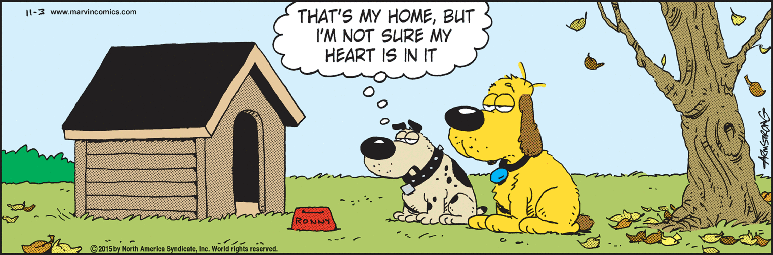 Happy OCR: 11-3 www.marvincomics.com THAT'S MY HOMEBUT I'M NOT SURE MY HEART IS IN IT ROMNY © 2015 by North America SyndicateInc. World rights reserved. AMSTRONG 11-3 www.marvincomics.com THAT'S MY HOMEBUT I'M NOT SURE MY HEART IS IN IT ROMNY © 2015 by North America SyndicateInc. World rights reserved. AMSTRONG