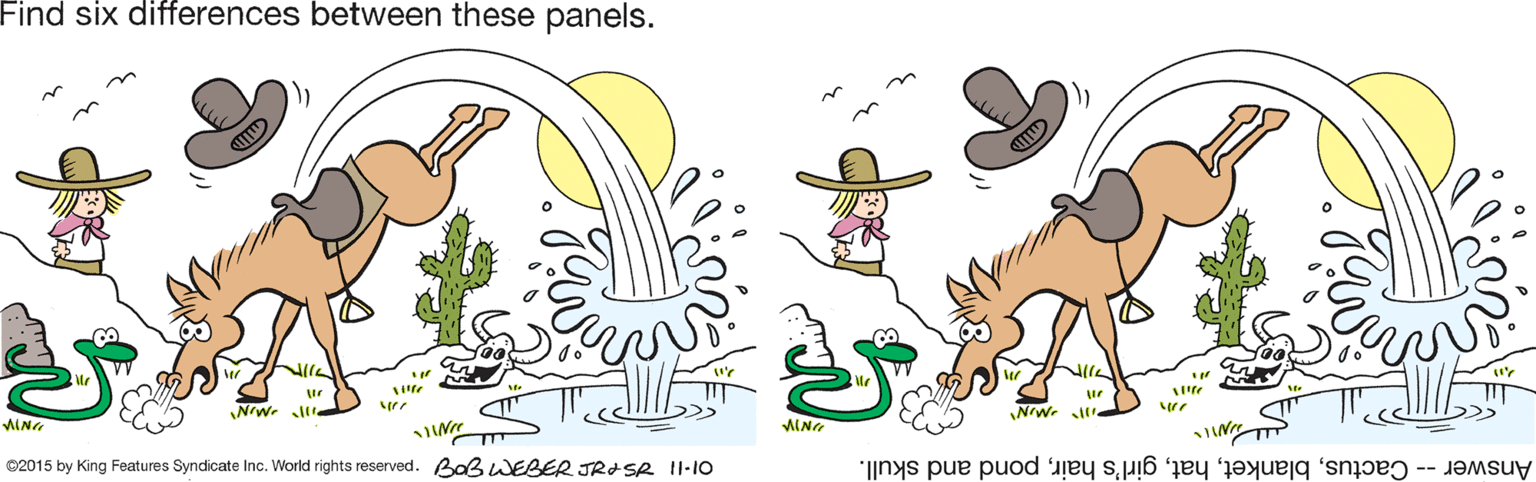 Grass OCR: Find six differences between these panels. Niwr ?? Niw. MING MING 02015 by King Features Syndicate Inc. World rights reserved. BaB WEBER JRASR II-10 Answer -- Cactuspond and skull. Find six differences between these panels. Niwr ?? Niw. MING MING 02015 by King Features Syndicate Inc. World rights reserved. BaB WEBER JRASR II-10 Answer -- Cactusgirl's hairpond and skull.