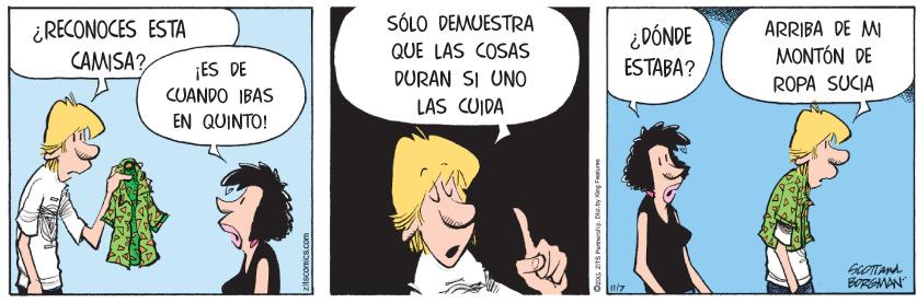Happy OCR: ¿RECONOCES ESTA CAMISA? SÓLO DEMMUESTRA QUE LAS COSAS ¿ DÓNDE ESTABA? ARRIBA DE MI MONTÓN DE ROPA SUCIA ¡ES DE CUANDO IBAS DURAN SI UNO LAS CUIDA EN QUINTO! EREMAN Des zS Parinerahip. Bia.by King Faure ¿RECONOCES ESTA CAMISA? SÓLO DEMMUESTRA QUE LAS COSAS ¿ DÓNDE ESTABA? ARRIBA DE MI MONTÓN DE ROPA SUCIA ¡ES DE CUANDO IBAS DURAN SI UNO LAS CUIDA EN QUINTO! EREMAN Des zS Parinerahip. Bia.by King Faure