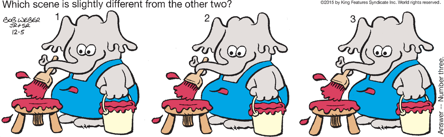 Animation OCR: Which scene is slightly different from the other two? 02015 by King Features Syndicate Inc. World rights reserved. 3 BOB WEBER JRASR 12-5 Which scene is slightly different from the other two? 02015 by King Features Syndicate Inc. World rights reserved. 3 BOB WEBER JRASR 12-5