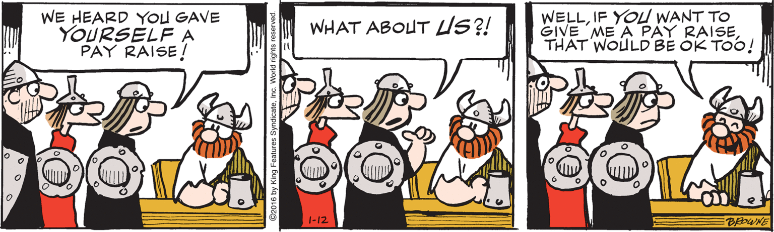 Illustration OCR: WE HEARD YOU GAVE YOURSELF A PAY RAISE ! WELLIF YOU WANT TO GIVE ME A PAY RAISETHAT WOULD BE OK TOO! WHAT ABOUT US?! 1-12 BEDWNE WE HEARD YOU GAVE YOURSELF A PAY RAISE ! WELLIF YOU WANT TO GIVE ME A PAY RAISETHAT WOULD BE OK TOO! WHAT ABOUT US?! 1-12 BEDWNE