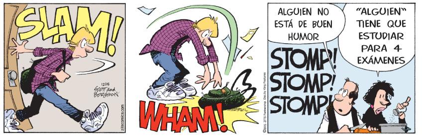 Art OCR: SLAM! ALGUIEN NO "ALGUIEN" ESTÁ DE BUEN TIENE QUE HUMOR ESTUDIAR PARA 4 STOMP! STOMP STOMP STOMPY EXAMENES 1215 SeT And WHAN zitscomica.com SLAM! ALGUIEN NO "ALGUIEN" ESTÁ DE BUEN TIENE QUE HUMOR ESTUDIAR PARA 4 STOMP! STOMP STOMP STOMPY EXAMENES 1215 SeT And WHAN zitscomica.com