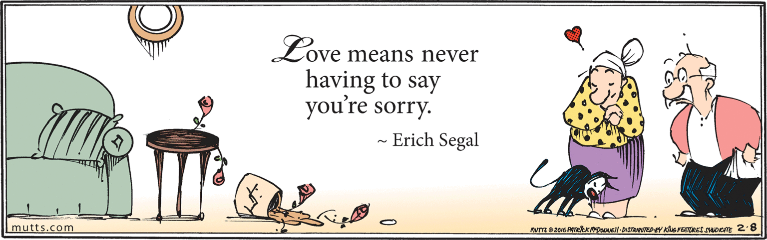 Slope OCR: Love having to say you're sorry. means never Erich Segal mutts.com Love having to say you're sorry. means never Erich Segal mutts.com