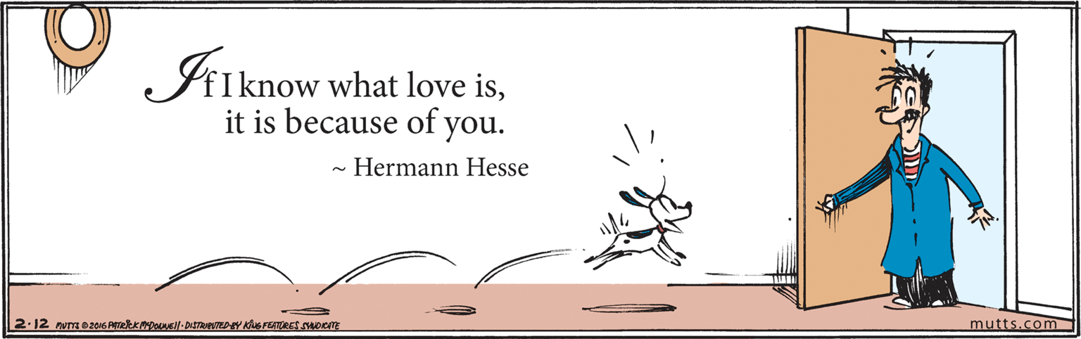 Picture frame OCR: Jilknow what love isit is because of you. Hermann Hesse mutts.com 2.12 numez016 ARkKNDOEL-DISTRIVEDY KS FETRES SOCITE Jilknow what love isit is because of you. Hermann Hesse mutts.com 2.12 numez016 ARkKNDOEL-DISTRIVEDY KS FETRES SOCITE