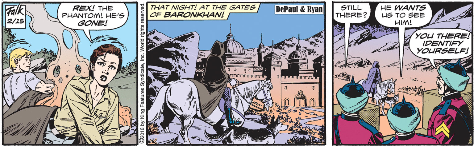 Bridle OCR: Falk HE WANTS US TO SEE HIM! REX! THE PHANTOM! HE'S GONE! THAT NIGHT! AT THE GATES DePaul & Ryan STILL THERE? OF BARONKHAN! 2/15 YOU THERE! IDENTIFY YOURSELF! Falk HE WANTS US TO SEE HIM! REX! THE PHANTOM! HE'S GONE! THAT NIGHT! AT THE GATES DePaul & Ryan STILL THERE? OF BARONKHAN! 2/15 YOU THERE! IDENTIFY YOURSELF!