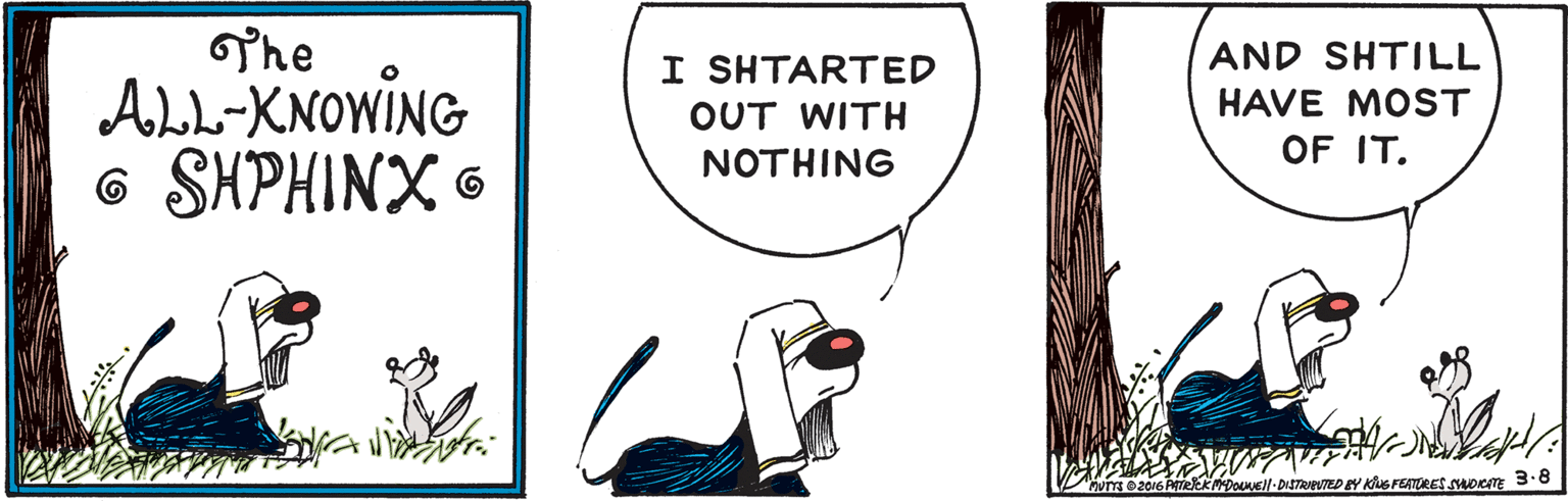 Illustration OCR: The ALL-KNOWING 6 SHPHINX I SHTARTED AND SHTILL OUT WITH HAVE MOST NOTHING OF IT. 6PieEKMMDOLNEl-DISTRITED BY Kus FEATORES Dem 3.8 The ALL-KNOWING 6 SHPHINX I SHTARTED AND SHTILL OUT WITH HAVE MOST NOTHING OF IT. 6PieEKMMDOLNEl-DISTRITED BY Kus FEATORES Dem 3.8