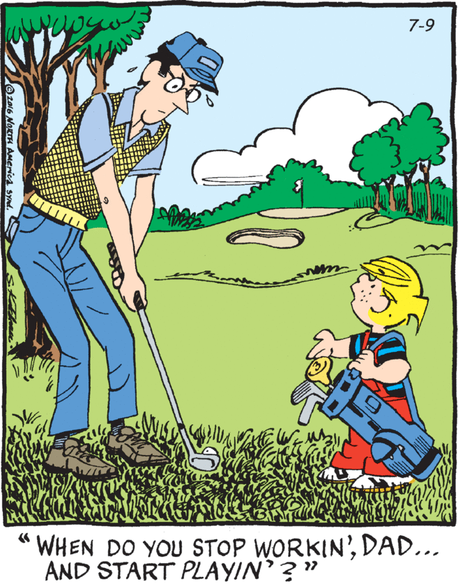 Tree OCR: 7-9 WHEN DO YOU STOP WORKIN'DAD... AND START PLAYIN'? " Oz016 NOKTH AMerics synd7-9 WHEN DO YOU STOP WORKIN'DAD... AND START PLAYIN'? " Oz016 NOKTH AMerics synd