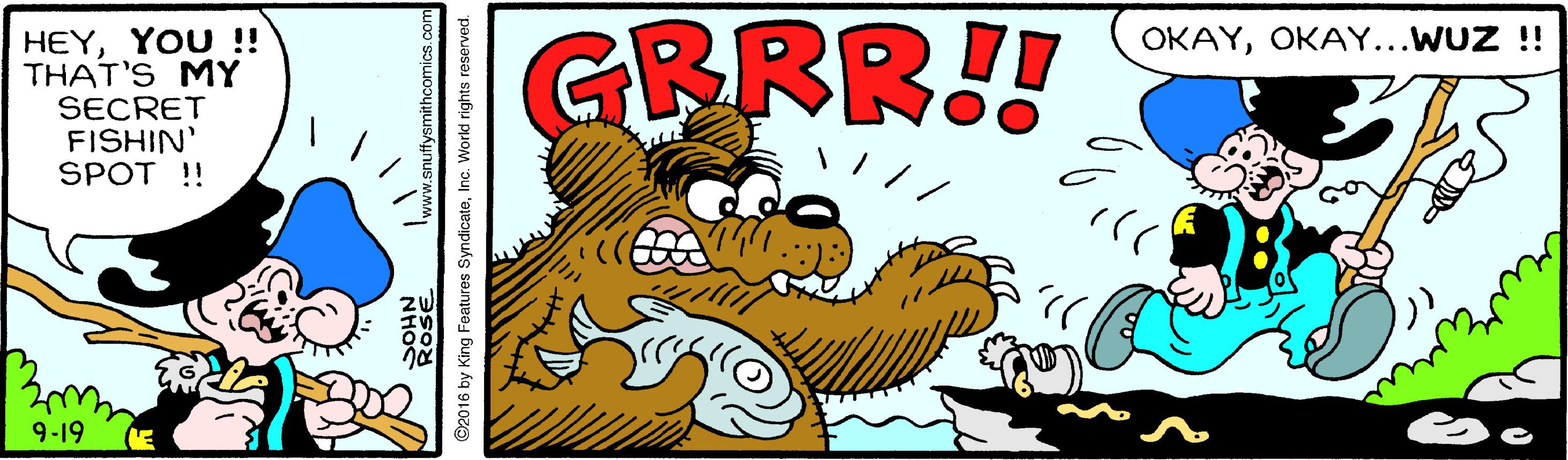Terrestrial animal OCR: GRRR!! HEYYOU !! THAT'S MY OKAYOKAY...WUZ !! SECRET FISHIN' SPOT !! 9-19 NHO ©2016 by King Features SyndicateInc. Workd rights reserved. GRRR!! HEYYOU !! THAT'S MY OKAYOKAY...WUZ !! SECRET FISHIN' SPOT !! 9-19 NHO ©2016 by King Features SyndicateInc. Workd rights reserved.
