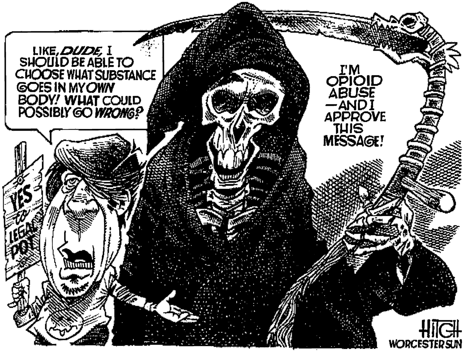 Bone OCR: LIKEI SHOUID BE ABLE TO CHOOSE WHAT SUBSTANCE GOES IN MYOWN BODY! WHAT COULD PÔSSIBLY GO WRONG? I'M OPIOID ÁBUSE -ANDI APPROVE THIS MESSAGE! YES LEGA POT HIIGH WORCESTER SUN LIKEI SHOUID BE ABLE TO CHOOSE WHAT SUBSTANCE GOES IN MYOWN BODY! WHAT COULD PÔSSIBLY GO WRONG? I'M OPIOID ÁBUSE -ANDI APPROVE THIS MESSAGE! YES LEGA POT HIIGH WORCESTER SUN