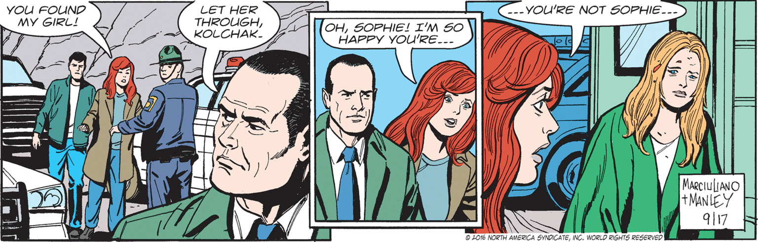 Interaction OCR: YOU FOUND MY GIRL! ---YOU'RE NOT SOPHIE... LET HER THROUGHKOLCHAK. OHSOPHIE! I'M SO HAPPY YOUu'RE..-- MARCIULIANO +MANLEY 917 O LO16 NORTH AMERICA SYNDCATENC. WORLD RIGHTS RESERVED YOU FOUND MY GIRL! ---YOU'RE NOT SOPHIE... LET HER THROUGHKOLCHAK. OHSOPHIE! I'M SO HAPPY YOUu'RE..-- MARCIULIANO +MANLEY 917 O LO16 NORTH AMERICA SYNDCATENC. WORLD RIGHTS RESERVED
